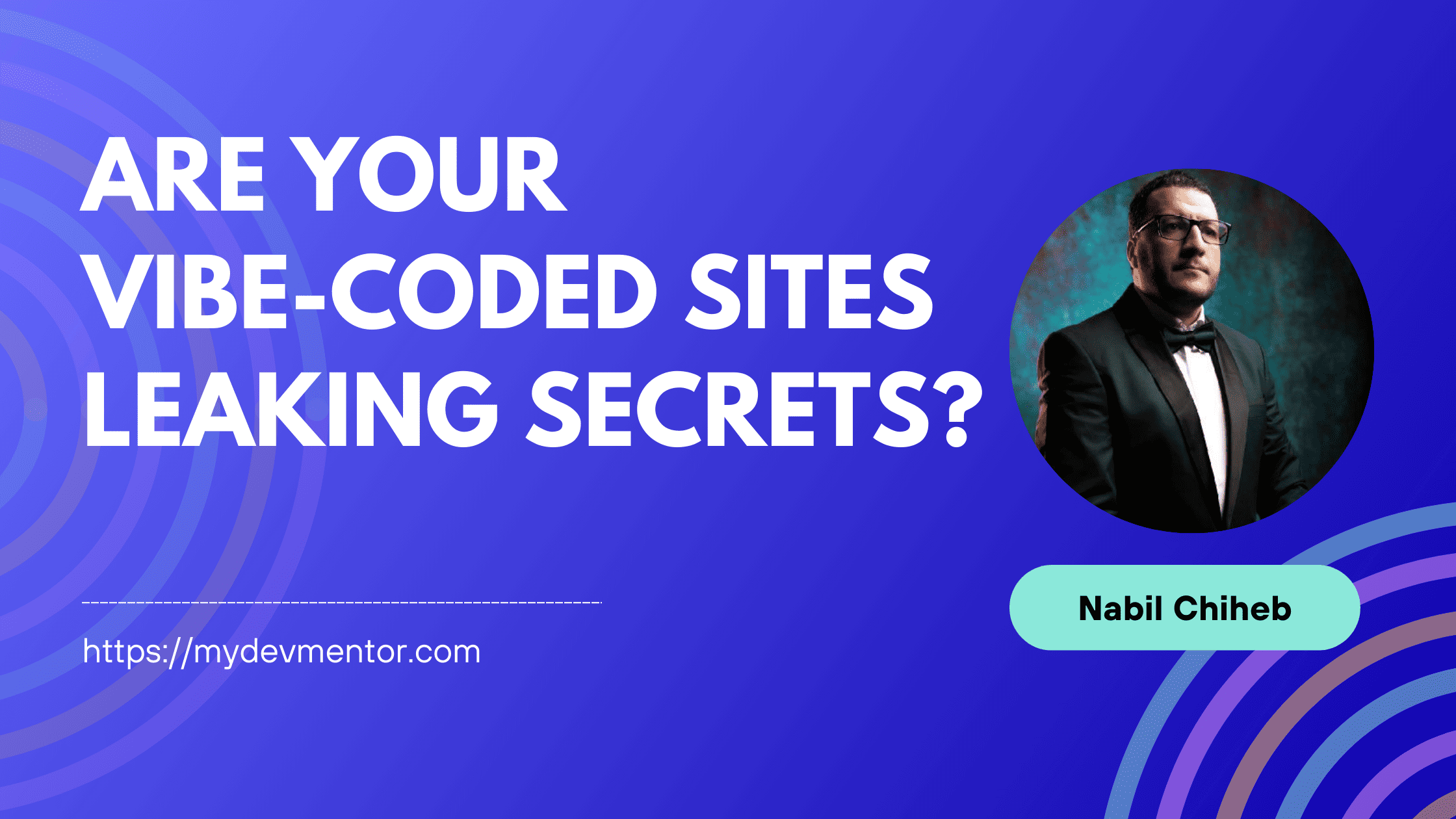 Are Your Vibe-Coded Sites Leaking Secrets?